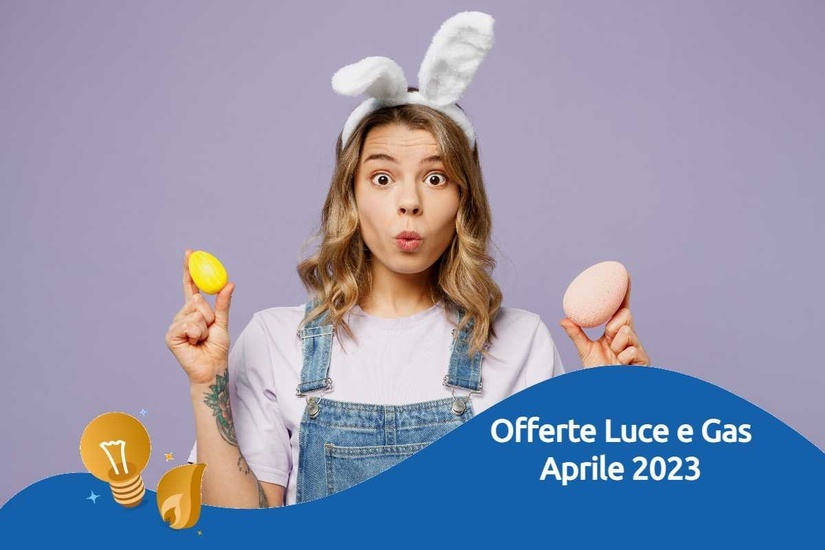 offerte luce gas aprile 2023
