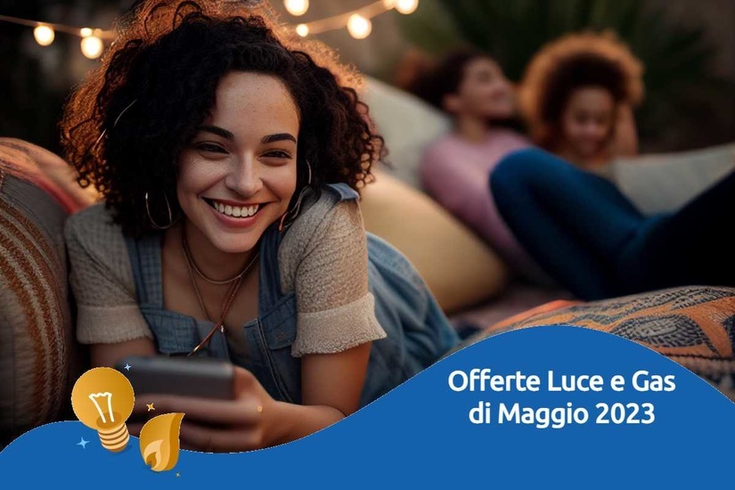 Offerte luce e gas maggio 2023