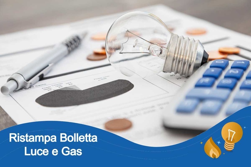 Ristampa Bolletta Luce e Gas
